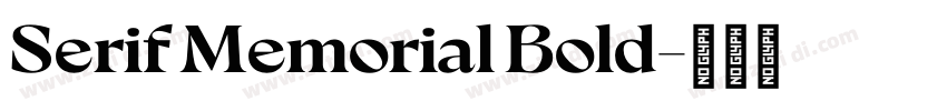 Serif Memorial Bold字体转换 Serif Memorial Bold字体转换